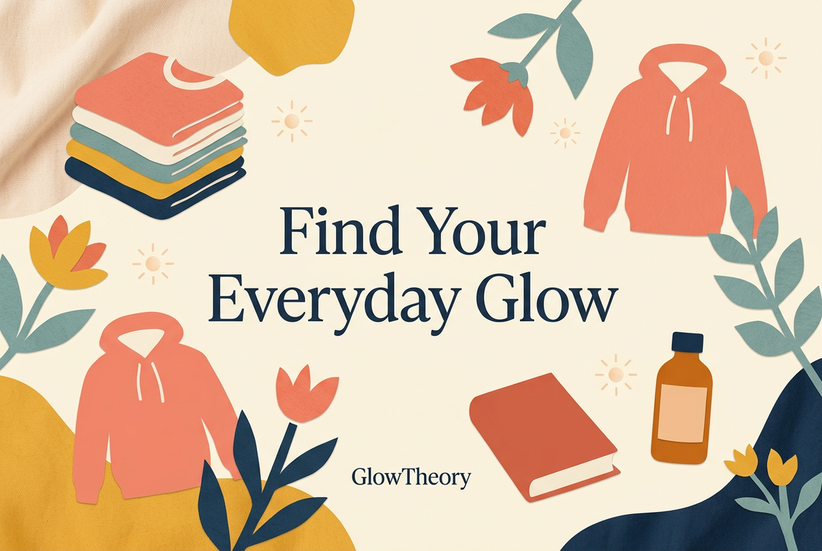 Find Your Everyday Glow: Welcome to GlowTheory
