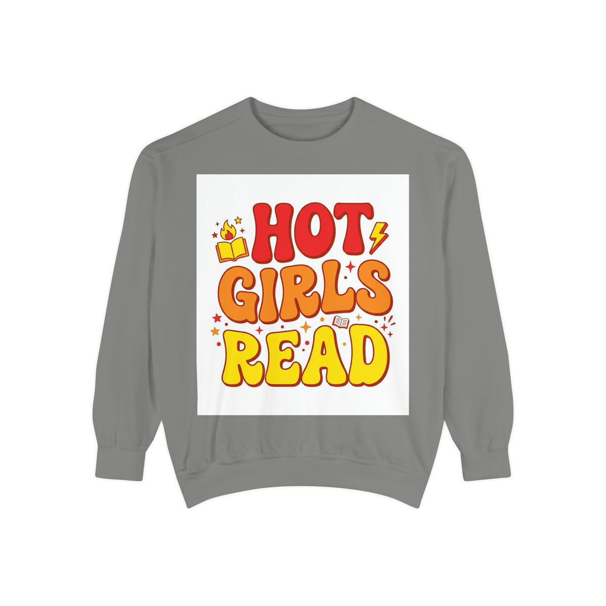 Hot Girls Read Sweatshirt – Book Lover Gift