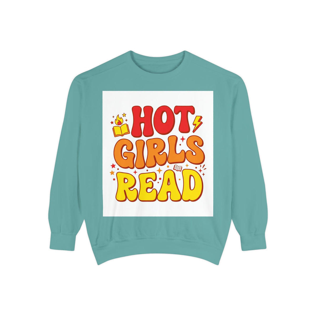 Hot Girls Read Sweatshirt – Book Lover Gift