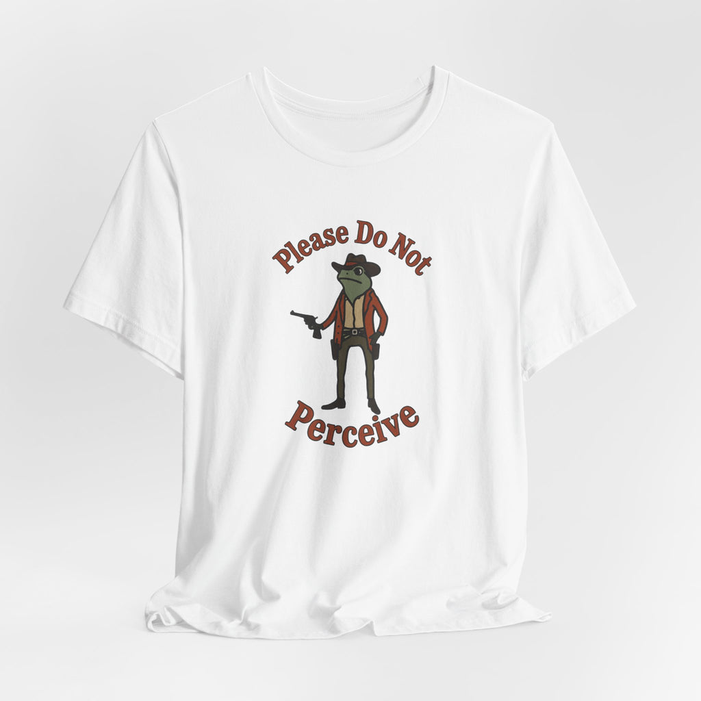 Please Do Not Perceive Funny Western Cowboy T-Shirt