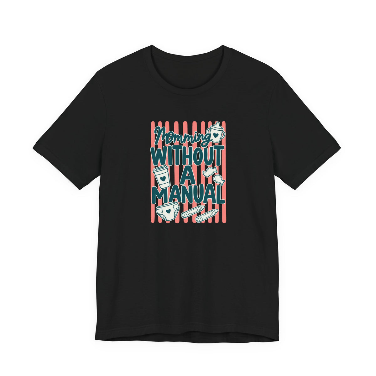 Momming Without a Manual T-Shirt