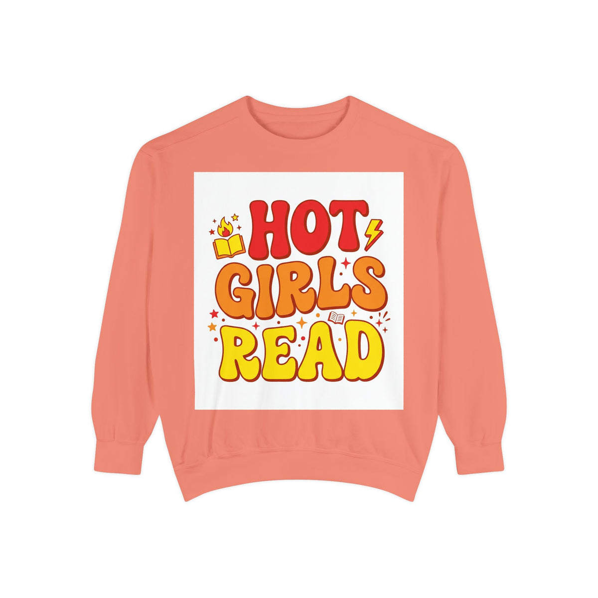 Hot Girls Read Sweatshirt – Book Lover Gift