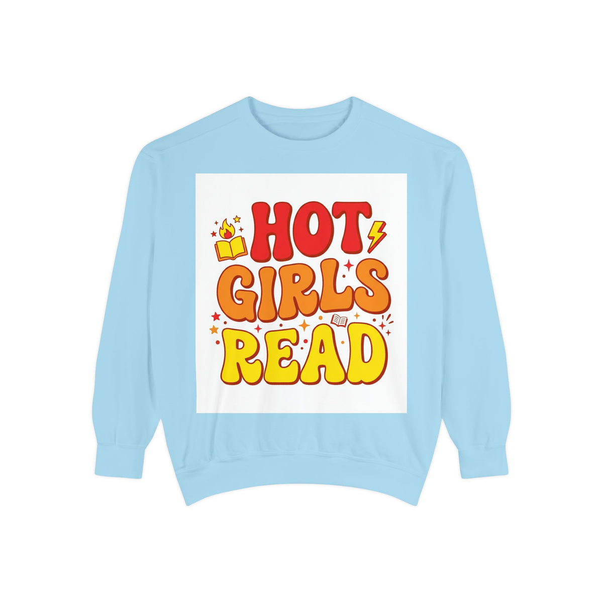 Hot Girls Read Sweatshirt – Book Lover Gift