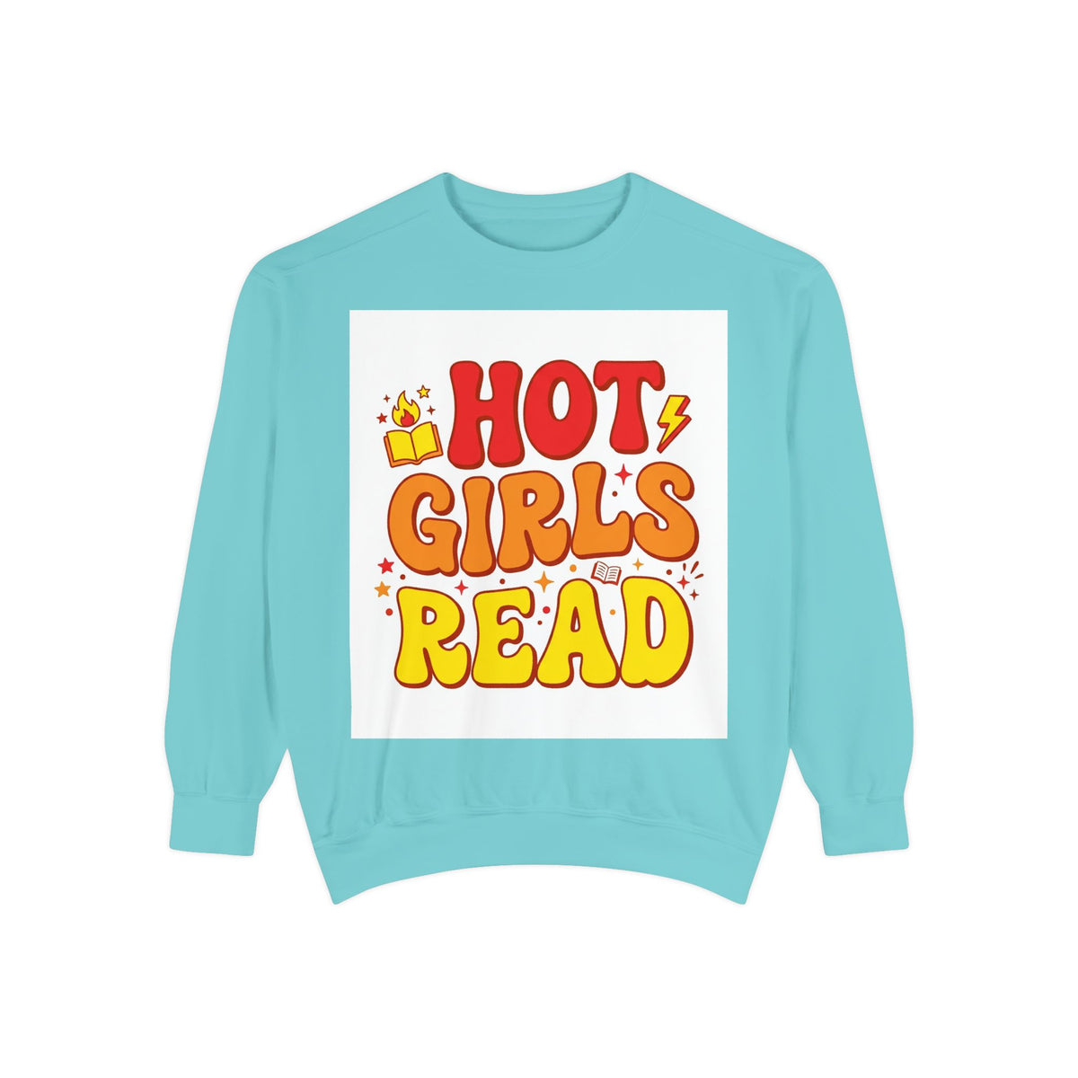 Hot Girls Read Sweatshirt – Book Lover Gift