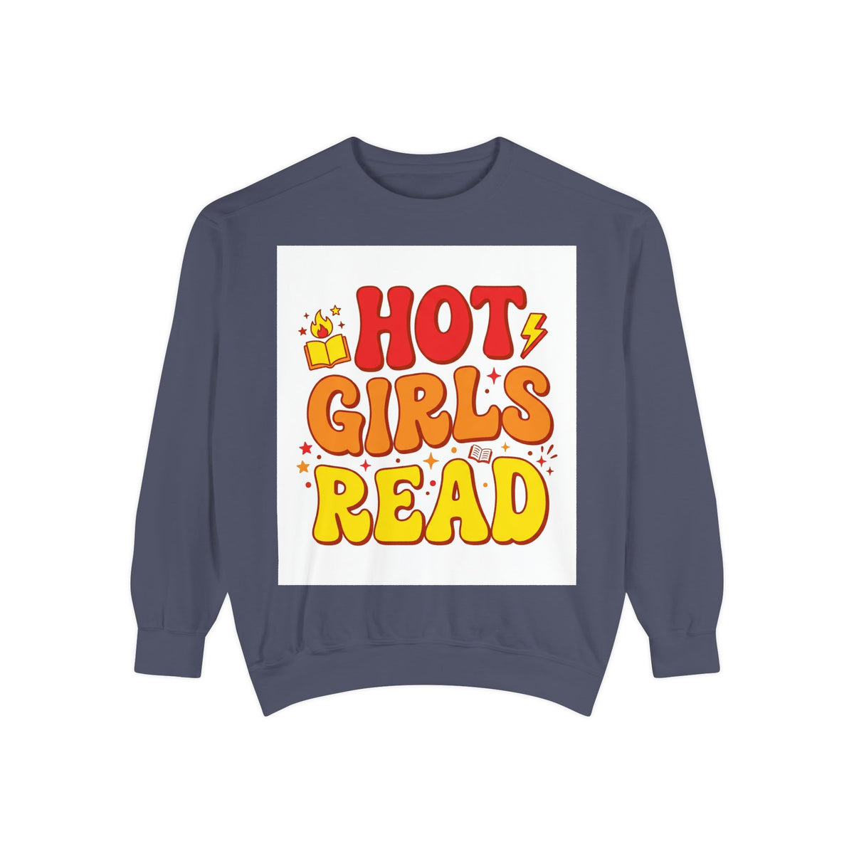 Hot Girls Read Sweatshirt – Book Lover Gift